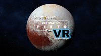 Destination: Pluto The VR Experience screenshot, image №125909 - RAWG