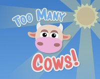 Too Many Cows screenshot, image №2138910 - RAWG