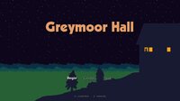 Greymoor Hall screenshot, image №2745117 - RAWG