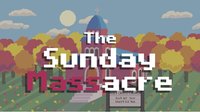 The Sunday MASSacre screenshot, image №1765119 - RAWG