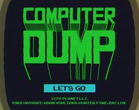 Computer Dump screenshot, image №1185557 - RAWG