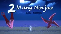 2 Many Ninjas screenshot, image №2919750 - RAWG