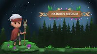 Nature's Medium screenshot, image №2569919 - RAWG