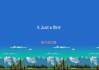 It Just a Bird screenshot, image №3644620 - RAWG