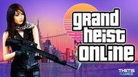 Grand Heist Online HD screenshot, image №1564277 - RAWG