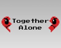 Together Alone (SquareMike, calebflick, ChaseTheAce) screenshot, image №1174785 - RAWG