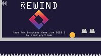 Rewind - Brackeys Jam 2023.1 screenshot, image №3787399 - RAWG