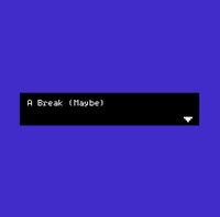 A Break (Maybe) screenshot, image №2576070 - RAWG