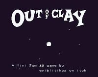 Out of Clay (Mini Jam) screenshot, image №1745262 - RAWG