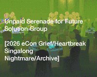 Unpaid Serenade for Future Solution Group [2026 eCon Grief/Heartbreak Singalong Nightmare/Archive] screenshot, image №2821036 - RAWG