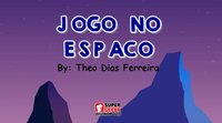 Jogo no Espaço - Theo Dias Ferreira screenshot, image №2304298 - RAWG