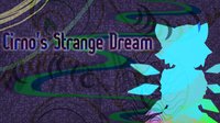 Cirno's Strange Dream screenshot, image №1825161 - RAWG