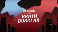 Unmasking The Brain Burglar screenshot, image №1237848 - RAWG