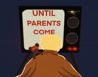 UNTIL PARENTS COME screenshot, image №2589880 - RAWG