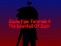 Zachs Epic Tutorials 4: The Downfall Of Zach screenshot, image №2197188 - RAWG
