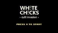 White chicks: Cult invasion screenshot, image №1101973 - RAWG