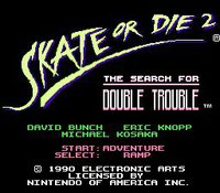 Skate or Die 2: The Search for Double Trouble screenshot, image №737785 - RAWG