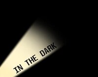 In The Dark (itch) (coolestdoggie, maxvone) screenshot, image №3468869 - RAWG