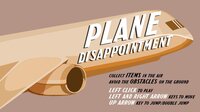 Plane Disappointment screenshot, image №3042078 - RAWG