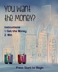 You Want the Money? screenshot, image №1181006 - RAWG