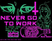 NEVER GO TO WORK screenshot, image №1021389 - RAWG