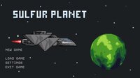 Sulfur Planet screenshot, image №3428192 - RAWG