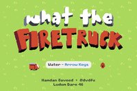 What the Firetruck screenshot, image №2362235 - RAWG