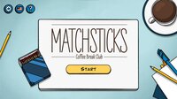 Matchsticks - Coffee Break Club screenshot, image №3951920 - RAWG