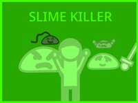 Slime Killer (itch) (crazybuilder07) screenshot, image №3458064 - RAWG