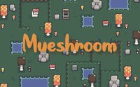 Mueshroom_demo screenshot, image №3802054 - RAWG