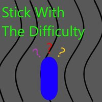 Stick With The Difficulty screenshot, image №3121219 - RAWG