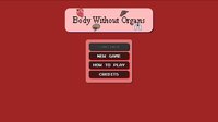 body without organs screenshot, image №1173441 - RAWG