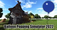 Balloon Popping Simulator 2022 screenshot, image №3346187 - RAWG