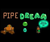 Pipe Dream (itch) (Yisas) screenshot, image №1319005 - RAWG