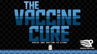 THE VACCINE CURE (early access) screenshot, image №2654120 - RAWG