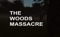 The Woods Massacre screenshot, image №1685817 - RAWG