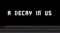 A Decay in Us screenshot, image №2589033 - RAWG