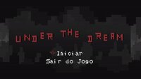 Under The Dream (Aesir Studios's Version) screenshot, image №3113613 - RAWG