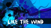 Like the Wind screenshot, image №1076520 - RAWG