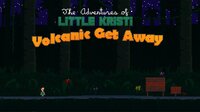 The Adventures of Little Kristi: Volcanic Get Away screenshot, image №3525030 - RAWG