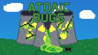 ATOMIC BUGS screenshot, image №3274110 - RAWG