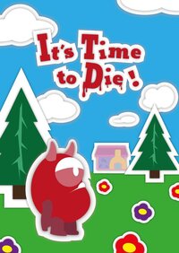 It's time to die (Yvanmoa) screenshot, image №3754592 - RAWG