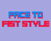 Face To Fist Style screenshot, image №2746010 - RAWG