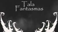 Tala Fantasmas screenshot, image №3774742 - RAWG