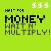 Wait for Money screenshot, image №3831258 - RAWG