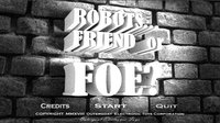 Robots... Friend or Foe? screenshot, image №1148937 - RAWG