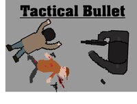 Bullet Tactcis screenshot, image №3161617 - RAWG