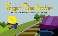 FORGET THE BRAKES! (itch) screenshot, image №998031 - RAWG