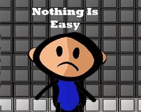 Nothing Is Easy screenshot, image №2606501 - RAWG