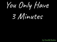 You Only Have 3 Minutes screenshot, image №2505098 - RAWG